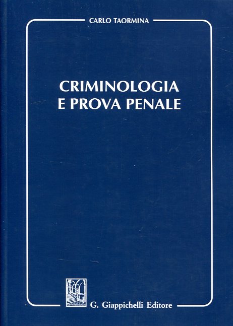 Criminologia e prova penale. 9788892105959