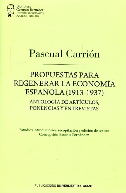 Propuesta para regenerar la economía española (1913-1937). 9788479174862