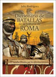 Diccionario de Batallas de la Historia de Roma. 9788494658815