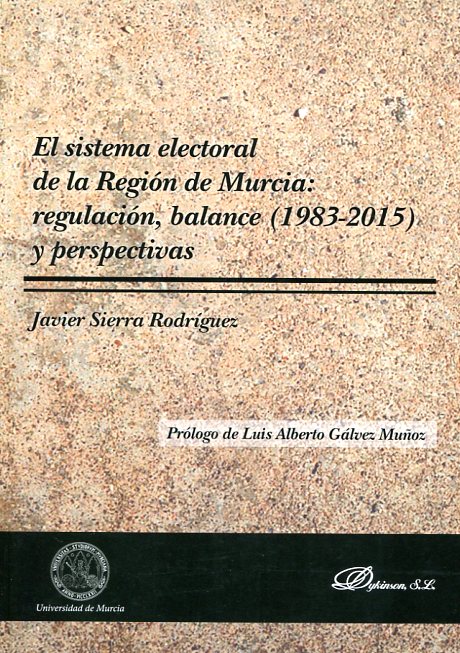 El sistema electoral de la Región de Murcia. 9788491481973