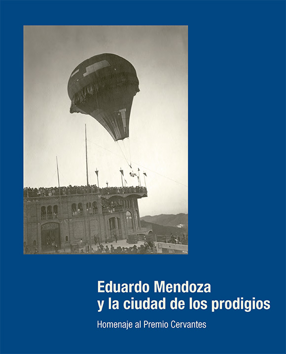 Eduardo Mendoza y La Ciudad de los Prodigios