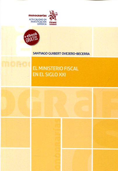 El ministerio fiscal en el siglo XXI. 9788491195245