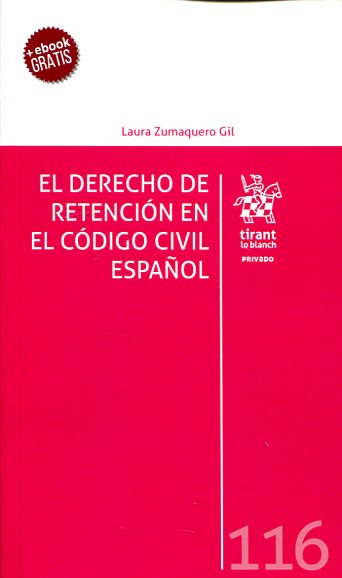 El Derecho de retención en el Código Civil español. 9788491198383