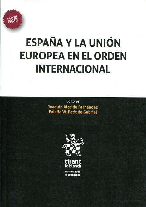 España y la Unión Europea en el orden internacional. 9788491434832