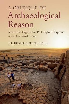 A critique of archaeological reason. 9781107665484
