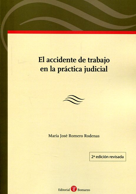 El accidente de trabajo en la práctica judicial. 9788416608744