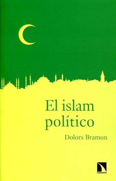El Islam político. 9788490973042