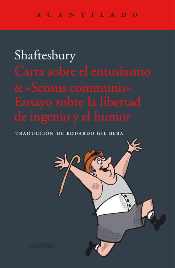 Carta sobre el entusiasmo & "Sensus communis" Ensayo sobre la libertad de ingenio y el humor