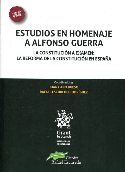Estudios en homenaje a Alfonso Guerra. 9788491438045