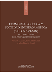 Economía, política y sociedad en Iberoamérica (siglos XVI-XIX). 9788497175012