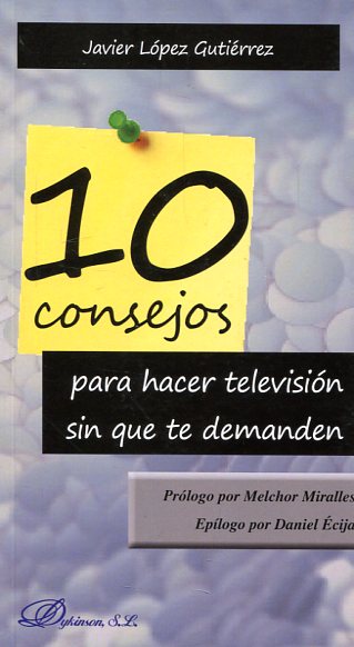 10 consejos para hacer televisión sin que te demanden. 9788491482161