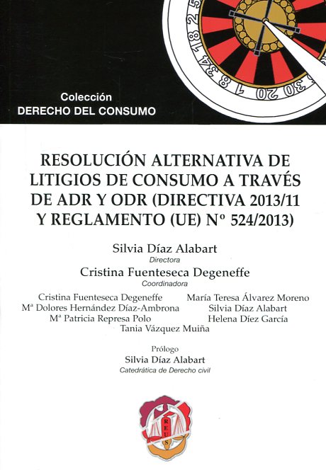 Resolución alternativa de litigios de consumo a través de ADR y ODR (Directiva 2013/11 y Reglamento (UE) Nº 524/2013)