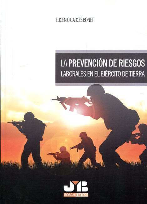 La prevención de riesgos laborales en el ejército de tierra. 9788494682971