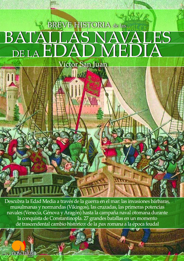 Breve historia de las batallas navales de la Edad Media. 9788499678740