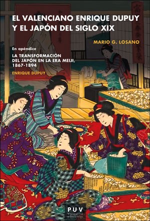 El valenciano Enrique Dupuy y el Japón del siglo XIX. 9788491340546