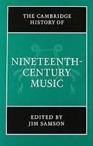 The cambridge history of Nineteenth Century music. 9780521590174