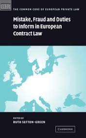 Mistake, fraud and duties to inform in european contract Law. 9780521844239