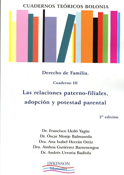 Las relaciones paterno-filiales, adopción y potestad parental. 9788491481454