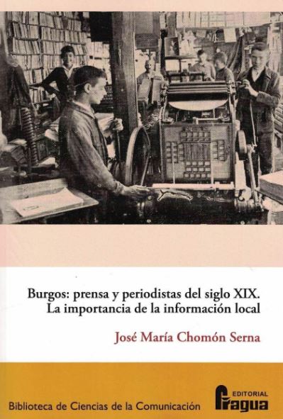 Burgos: prensa y periodistas del siglo XIX. 9788470747496