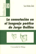 La connotación en el lenguaje poético de Jorge Guillén. 9788474969955