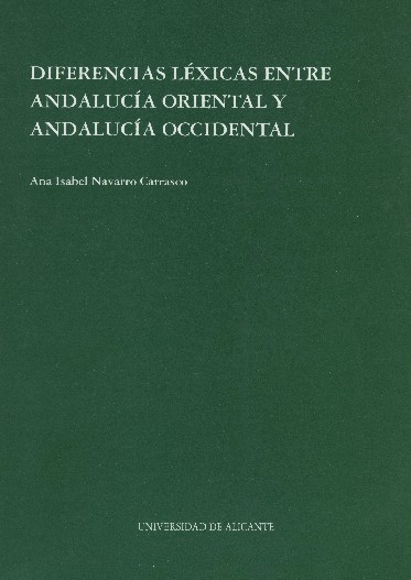 Diferencias léxicas entre Andalucía Oriental y Andalucía Occidental. 9788479081997