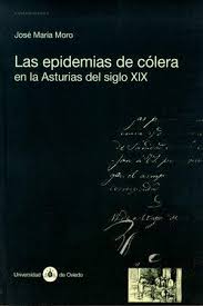 Las epidemias de cólera en la Asturias del siglo XIX. 9788483173596