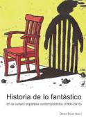 Historia de lo fantástico en la cultura española contemporánea (1900-2015). 9788416922017
