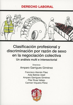 Clasificación profesional y discriminación por razón de sexo en la negociación colectiva. 9788429019704