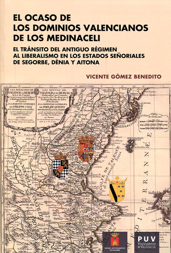 El ocaso de los dominios valencianos de los Medinaceli. 9788491341031