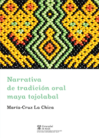 Narrativa de tradición oral maya tojolabal. 9788491232766