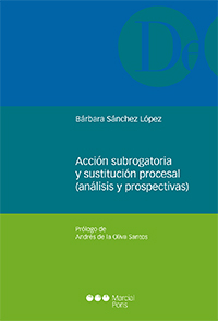 Acción subrogatoria y sustitución procesal (análisis y prospectivas). 9788491232773