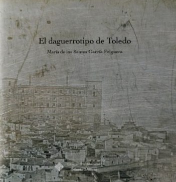 El daguerrotipo de Toledo. 9788490442890