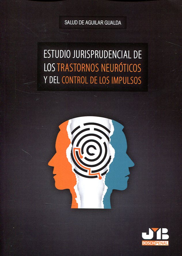 Estudio jurisprudencial de los trastornos neuróticos y del control de los impulsos