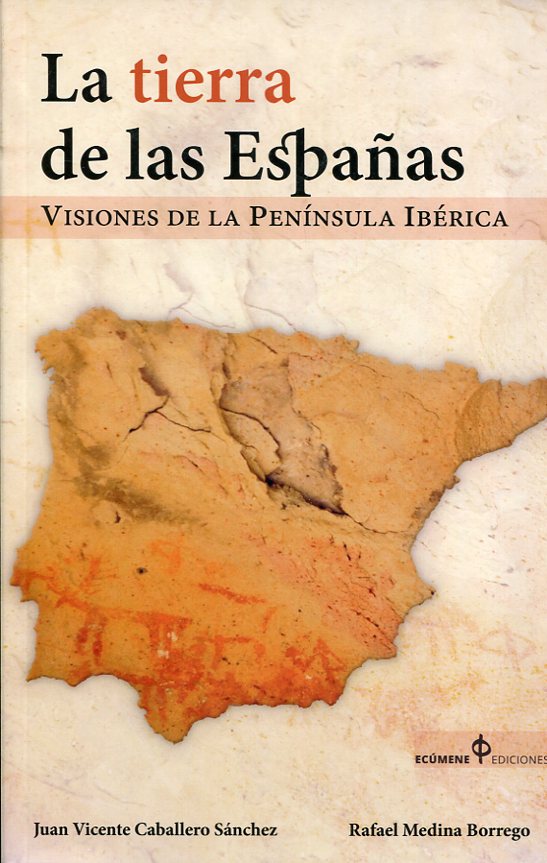 La tierra de las Españas. 9788494732508
