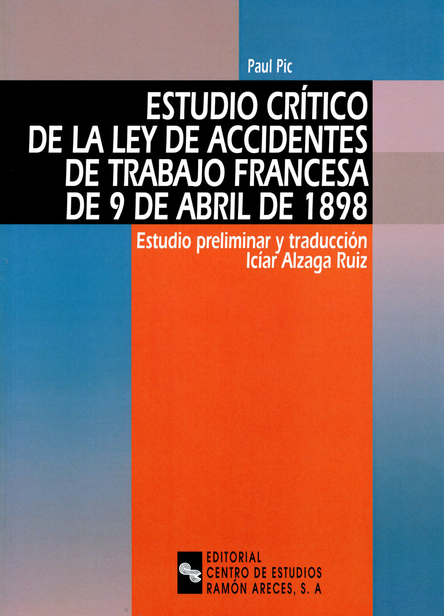 Estudio crítico de la Ley de Accidentes de Trabajo francesa de 9 de abril de 1898. 9788480045117