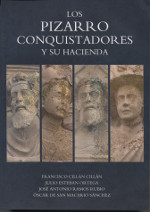 Los Pizarro conquistadores y su hacienda. 9788461746316