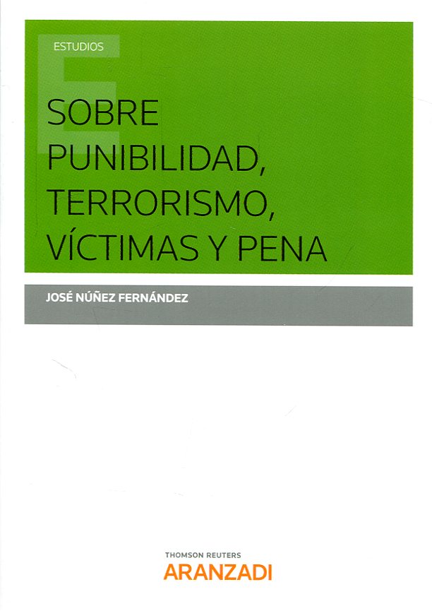 Sobre punibilidad, terrorismo, víctimas y pena. 9788491771029