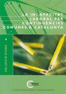 La incapacitat laboral per contingències comunes a Catalunya. 9788439363668