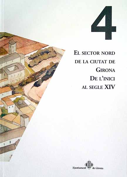 El sector nord de la ciutat de Girona de l'inici al segle XIV. 9788486837983