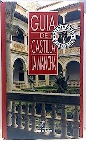 Guía de Castilla-La Mancha. 9788477881049