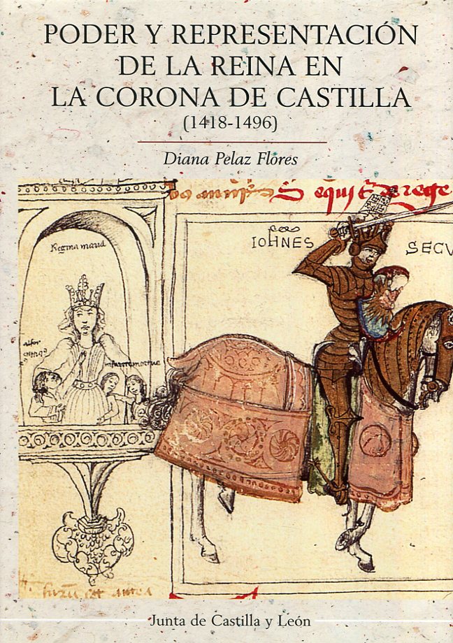 Poder y representación de la Reina en la Corona de Castilla 
