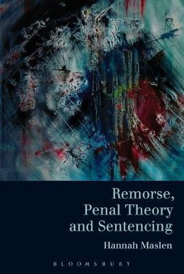 Remorse, penal theory and sentencing. 9781509915439