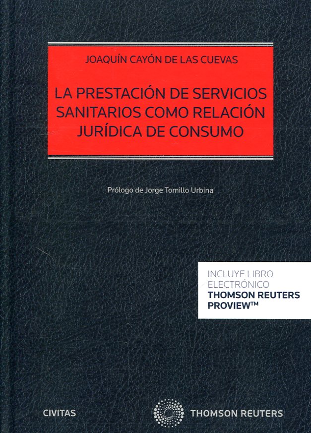 La prestación de servicios sanitarios como relación jurídica de consumo. 9788491358763