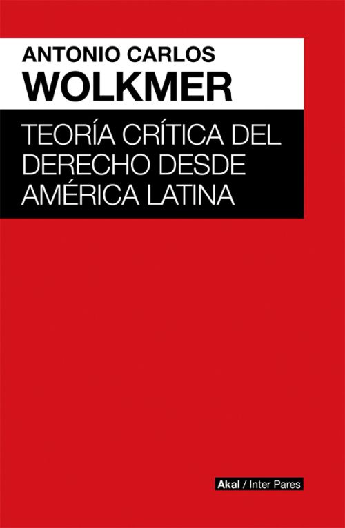 Teoría crítica del Derecho desde América Latina. 9786079753764