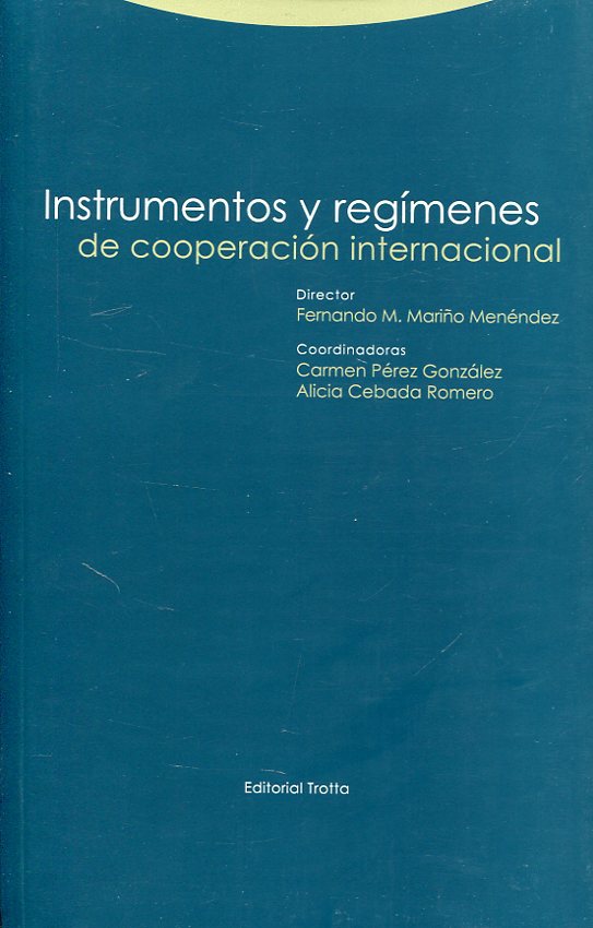 Instrumentos y regímenes de cooperación internacional. 9788498797183