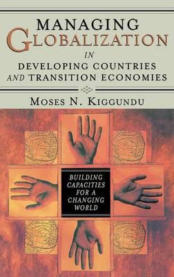 Managing globalization in developing countries and transition economies. 9781567206159