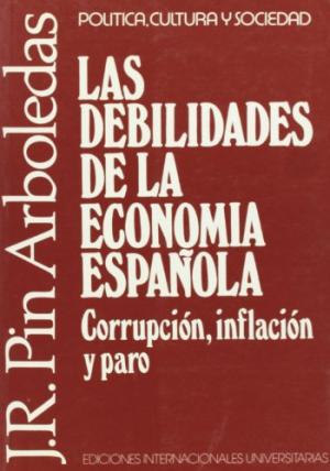 Las debilidades de la economía española. 9788487155345