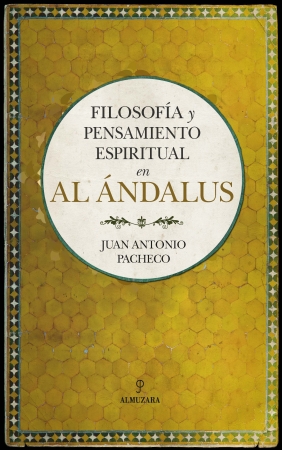 Filosofía y pensamiento espiritual en Al Ándalus. 9788416776832