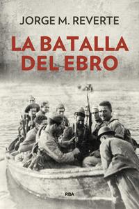 La Batalla del Ebro. 9788490568514