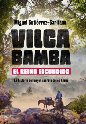 Vilcabamba el reino escondido